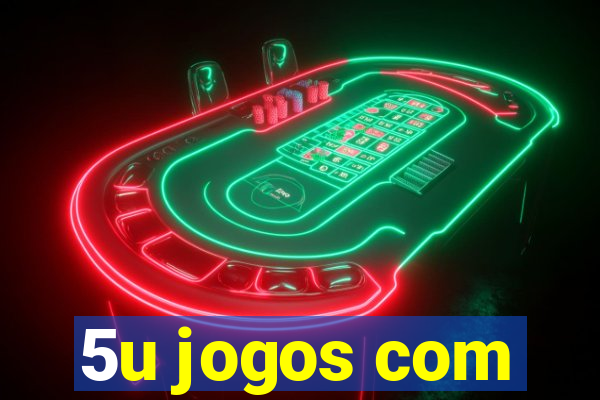 5u jogos com